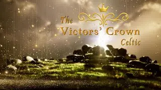 Victors' Crown | Celtic Version | Prayers of the Righteous, Scripture Song