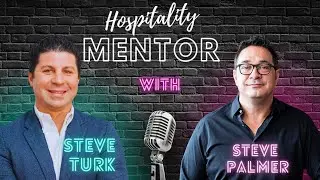 The Journey of Steve Palmer: From Dishwasher to Hospitality Mogul