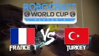 FRANCE 1 VS TURKEY | ROBOCRAFT WCS3
