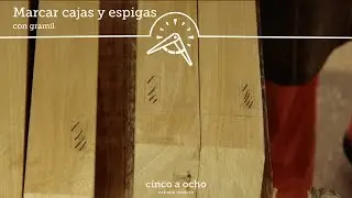 Marcar espigas y cajas con gramil