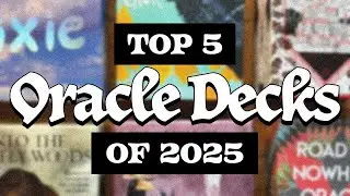 Top 5 Oracle Decks of 2025 🏆 Impactful, Inspirational & Loved