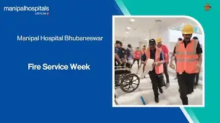 Fire Safety Week | Manipal Hospital Bhubaneswar