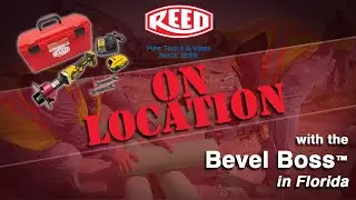 Bevel Boss&reg; On Location in Florida - Reed Manufacturing