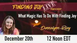 What Magic Has To Do With Finding Joy