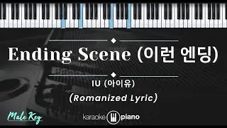 Ending Scene (이런 엔딩) - IU (아이유) (KARAOKE PIANO - MALE KEY)