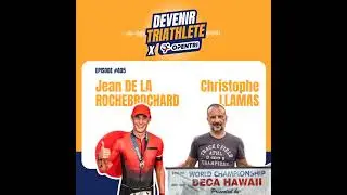 #405 2 parcours crois&eacute;s entre triathlon et entrepreneuriat avec Jean de La Rochebrochard et Chris...