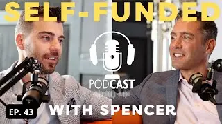 Life & Leadership - Randy Rider - Self-Funded with Spencer - Episode 43