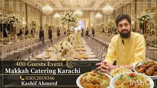 Karachi ki Shaandar Event Party | 400 Guests ka Order | Makkah Catering Liaquatabad 😍💯