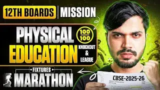 Fixtures Marathon🏆 [Knockout & League] Physical Education Mission 100/100 PE🤯 CBSE 12 Boards 2025-26