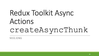 11. Redux Toolkit Asynchronous Actions - createAsyncThunk