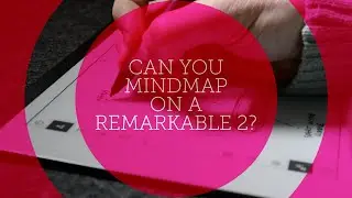 Can you Mind Map on a Remarkable 2?