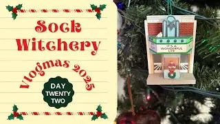 Vlogmas 2025 Day Twenty Two || Sock Witchery Vlogmas