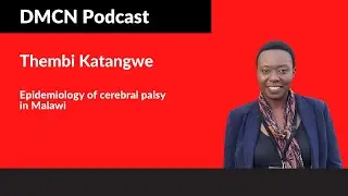 Epidemiology of cerebral palsy in Malawi | Thembi Katangwe | DMCN