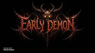 Early Demon-Daemonic Distortion