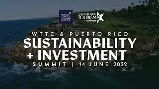 WTTC Sustainability & Investment Summit 2022, San Juan, Puerto Rico, 14 June 2022