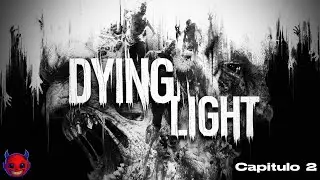 DYING LIGHT Gameplay En Espa&ntilde;ol Capitulo 2 | PACTO CON RAIS | PS4 PRO | Walkthrough | Rudo Zone.