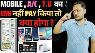 if we don't pay mobile , Tv , AC emi | if we don't pay mobile emi
