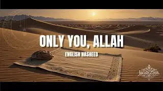 Only You, Allah 💔 | A Nasheed Straight From the Heart