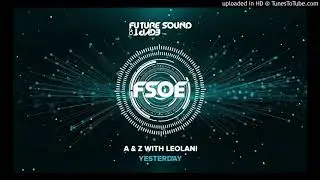 A & Z With Leolani - Yesterday (Extended Mix)