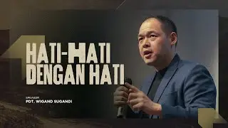 Kingdom Celebration (Online Service II) - Hati Hati Dengan Hati - Pdt. Wigand Sugandi