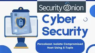 Tugas UAS Percobaan Isolate Compromised Host Using 5-Tuple