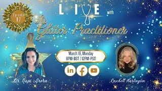 Live with The Glitter Practitioner, Ep 87, with Raschell Harlingten