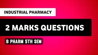 Industrial Pharmacy 5th Semester 2 Marks Important Questions | Imperfect Pharmacy 