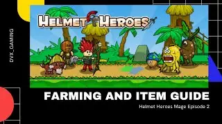 Helmet Heroes Episode 2 - Farming and Item Guide (mage)