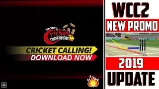 🔥Wcc2 2019 Mega Update | New Official Promo Launched | Update 2019🔥
