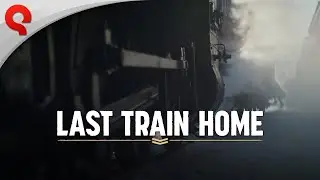 Last Train Home | Train Upgrades Trailer
