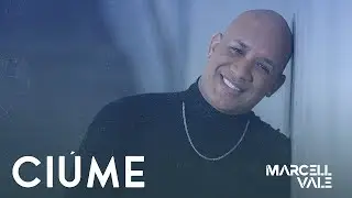 Marcel Vale - Ciúme (Clipe Oficial)