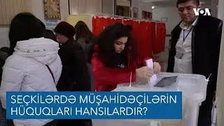 Seçkilərdə müşahidəçilərin hüquqları hansılardır?