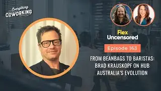 From Beanbags to Baristas: Brad Krauskopf on Hub Australia&rsquo;s Evolution