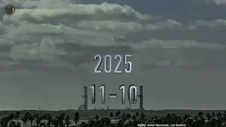 Daily Time Lapse 2025-11-10 SpaceX Starship Progress StarBase TX