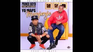 Prince Boyd Ft Yo Maps_ Manjenje