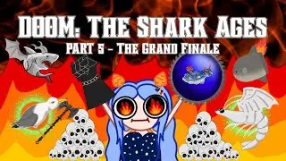 DOOM: The SHARK Ages Grand Finale