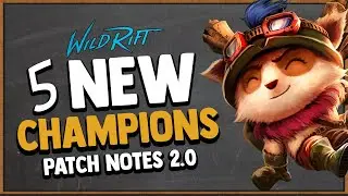 WILD RIFT 5 NEW CHAMPIONS TEEMO, TRISTANA, LULU AND MORE! New Skins, New Features! Patch 2.0