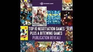 Top 10 Negotiation Games + 🚨A Bitewing Games Publication Reveal!🚨