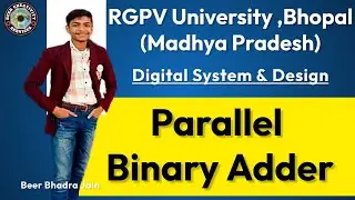Parallel Binary Adder | Digital System & Design | RGPV Bhopal |
