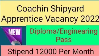 Coachin Shipyard Apprentice Vacancy 2022,Apprentice Vacancy 2022, #apprentice, #new_apprentice, #new
