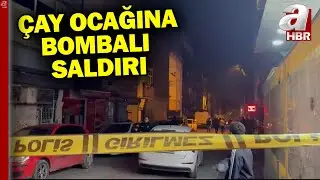 İstanbul Küçükçekmece'de çay ocağına bomba atıldı! | A Haber