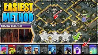 Easiest Method to 3 Star Shadow Challenge | Clash of Clans