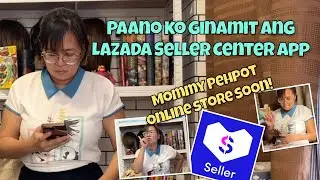 Lazada Store Easy Set Up with Seller Center App