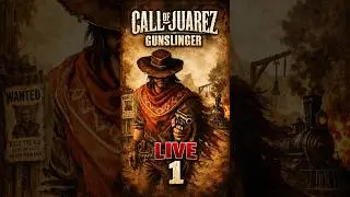 Call of Juarez Gunslinger - Live 1