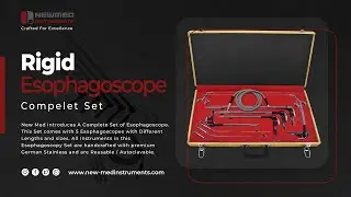 Complete Rigid Esophagoscope Set by New Med | 5-Piece Surgical Kit with Fiber Optic Light