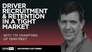 EFS25: Driver Recruitment and Retention in a Tight Market