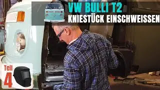 VW T2 Kniestück | Reparaturblech einschweißen  [EP 06]