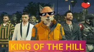 King of the hill on GTA online