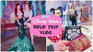 Disney World Solo Trip 2017 | Day One - Travelling & Magic Kingdom