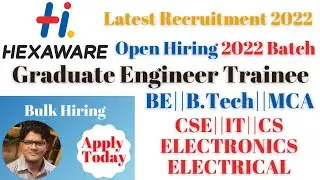 Hexaware Open Hiring 2022 Batch|Graduate Engineer Trainee|BE|BTech|MCA|CSE|IT|Electronics|Electrical